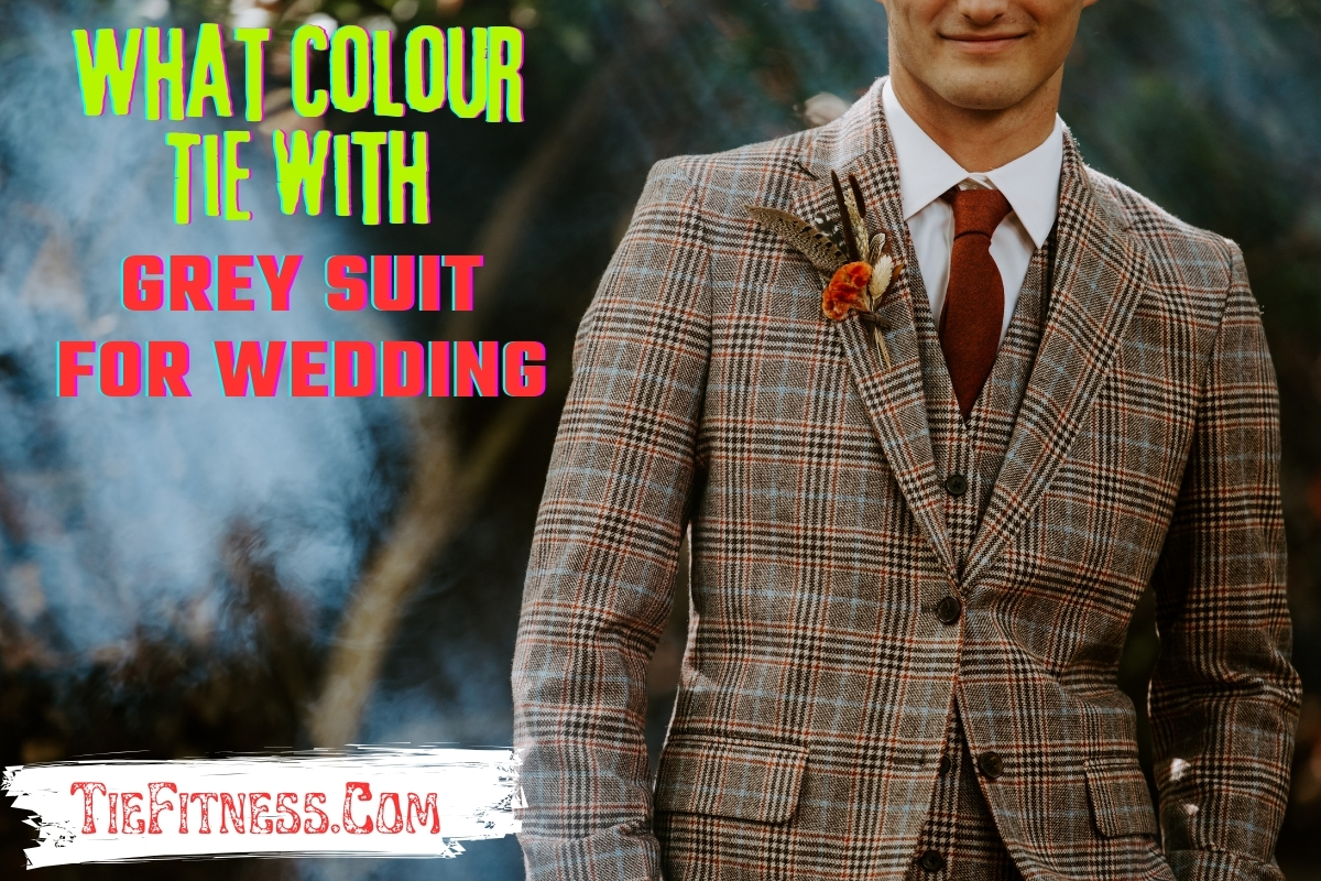 What Colour Tie with Grey Suit for Wedding